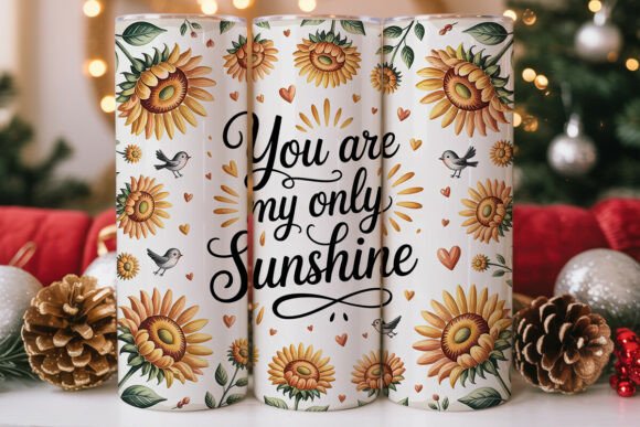 You Are My Sunshine Tumbler Wrap: Graphics & Tumbler Wraps